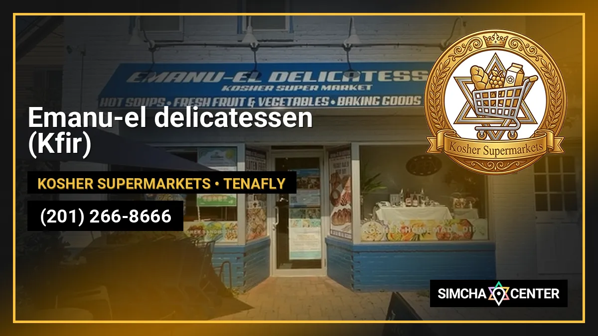 Emanu-el delicatessen (Kfir) — Kosher Supermarkets