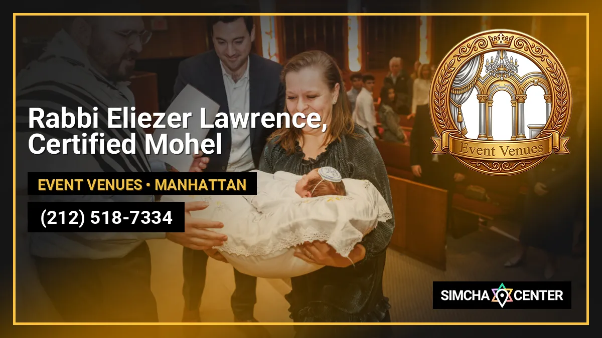 Rabbi Eliezer Lawrence, Certified Mohel — Event Venues