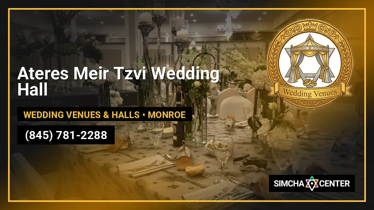 Ateres Meir Tzvi Wedding Hall — Wedding Venues & Halls