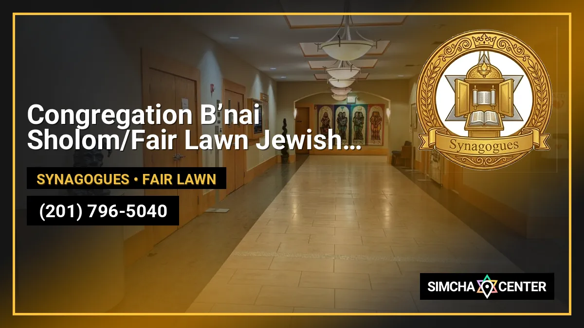 Congregation B’nai Sholom/Fair Lawn Jewish Center — Synagogues