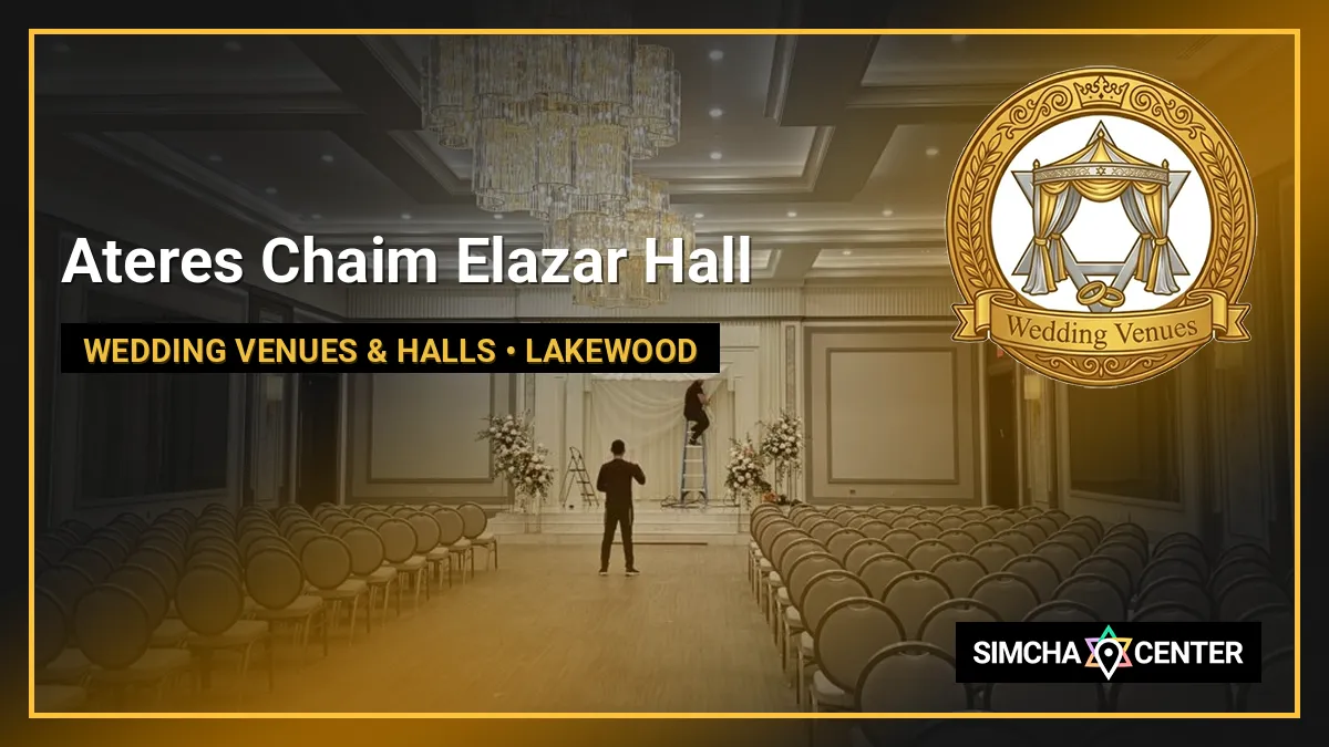 Ateres Chaim Elazar Hall — Wedding Venues & Halls