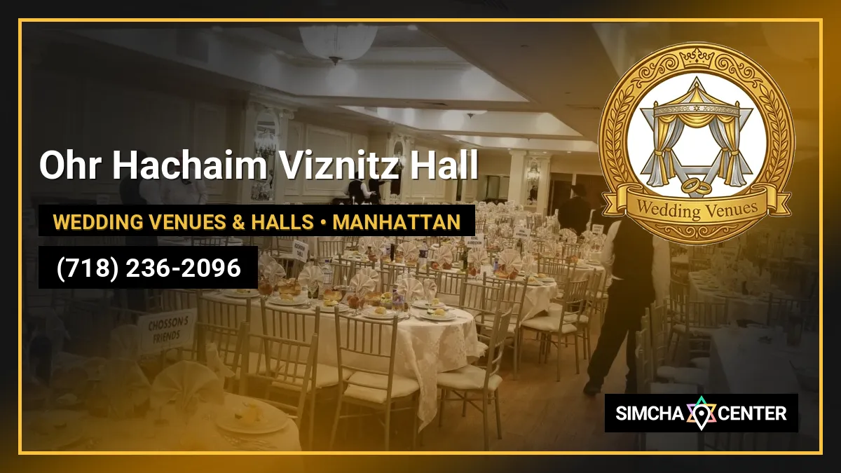 Ohr Hachaim Viznitz Hall — Wedding Venues & Halls