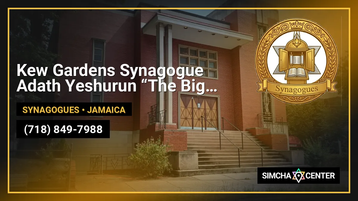 Kew Gardens Synagogue Adath Yeshurun “The Big Shul” — Synagogues