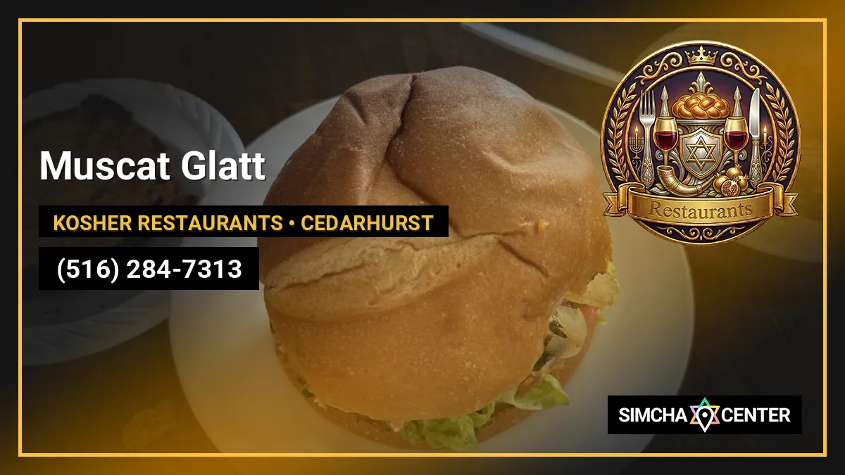 Muscat Glatt — Kosher Restaurants