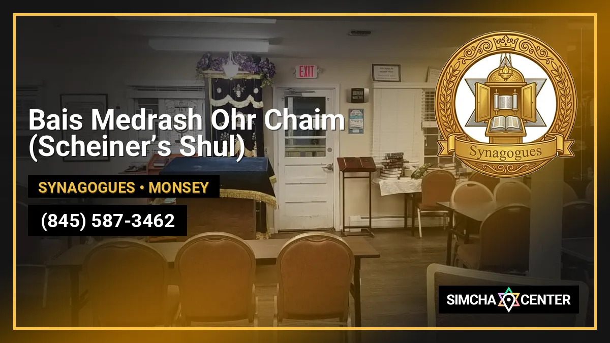 Bais Medrash Ohr Chaim (Scheiner’s Shul) — Synagogues
