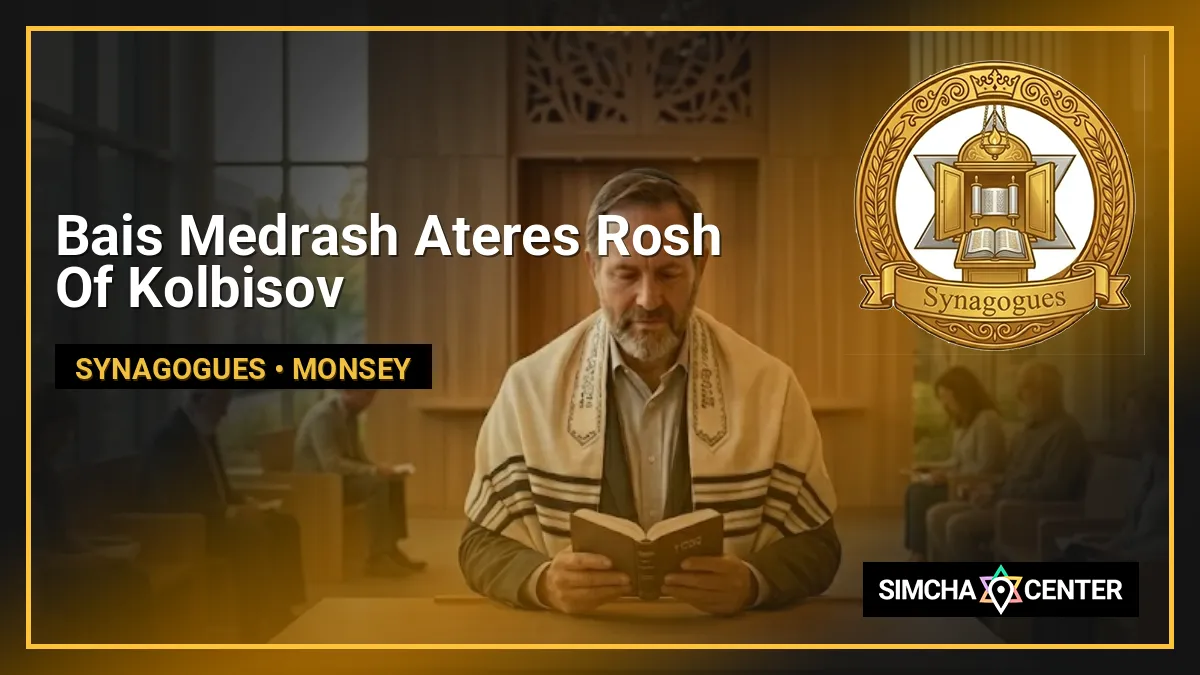 Bais Medrash Ateres Rosh Of Kolbisov — Synagogues