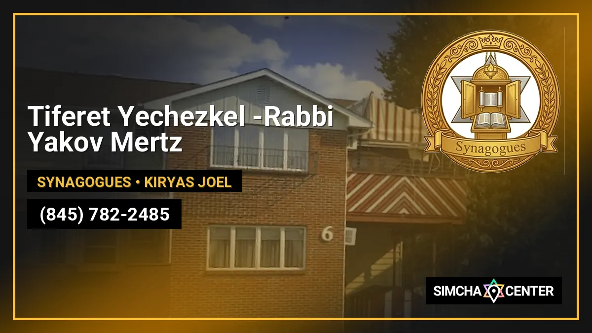 Tiferet Yechezkel -Rabbi Yakov Mertz — Synagogues