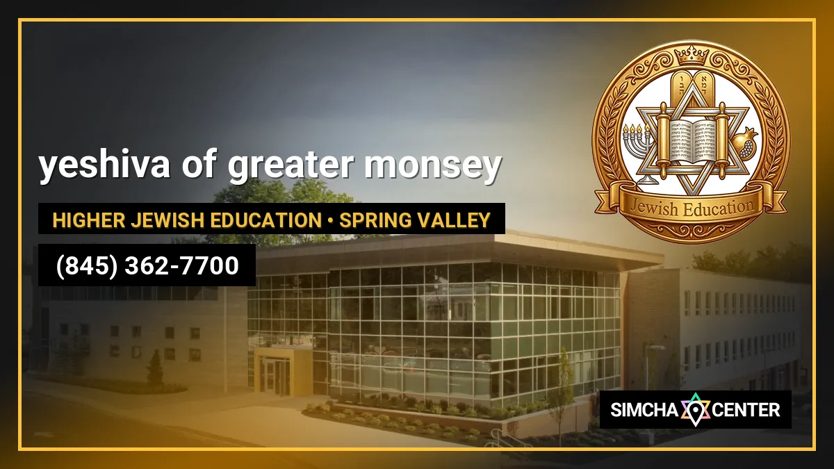 yeshiva of greater monsey — Higher Jewish Education