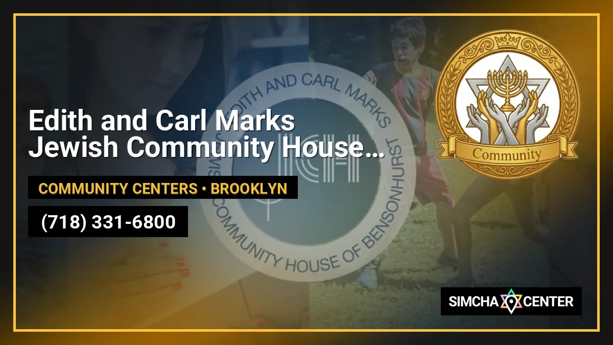 Edith and Carl Marks Jewish Community House of Bensonhurst — Community Centers
