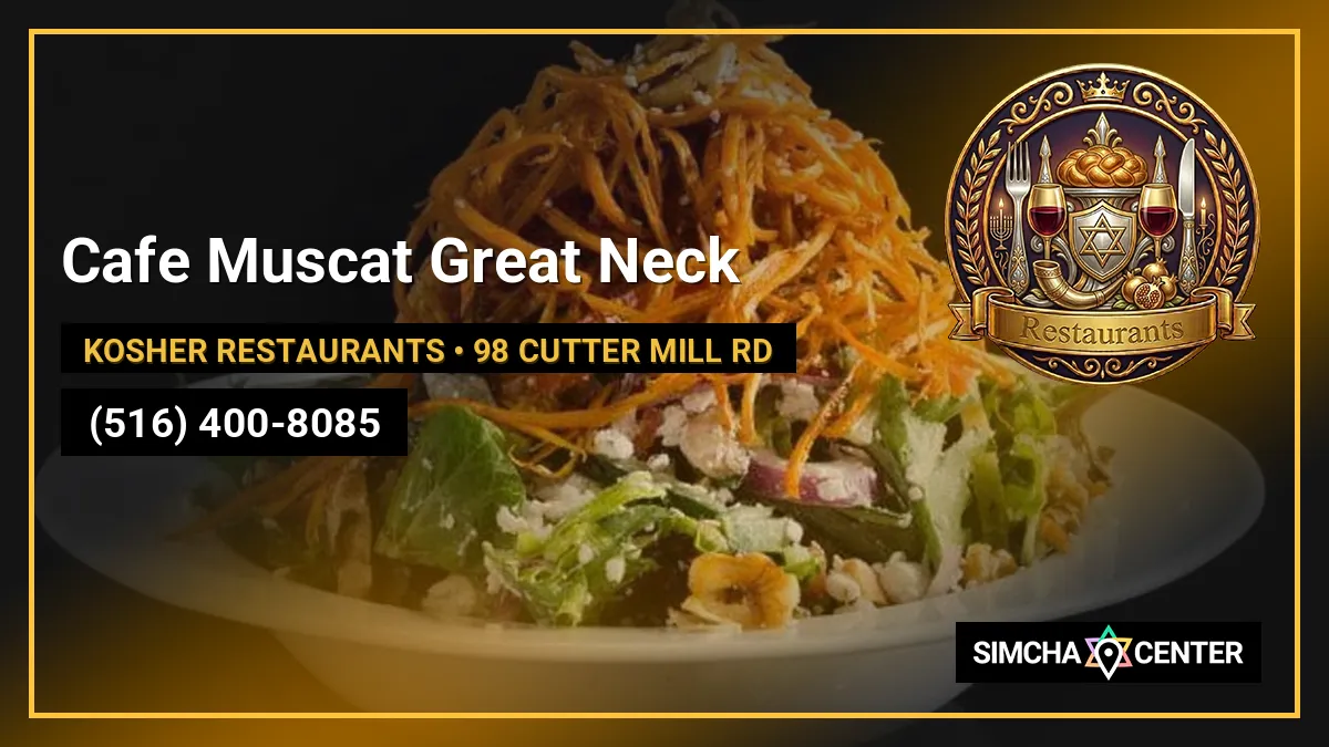Cafe Muscat Great Neck — Kosher Restaurants