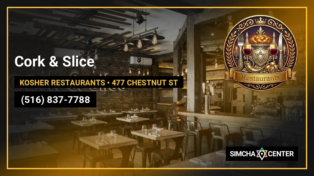 Cork & Slice — Kosher Restaurants