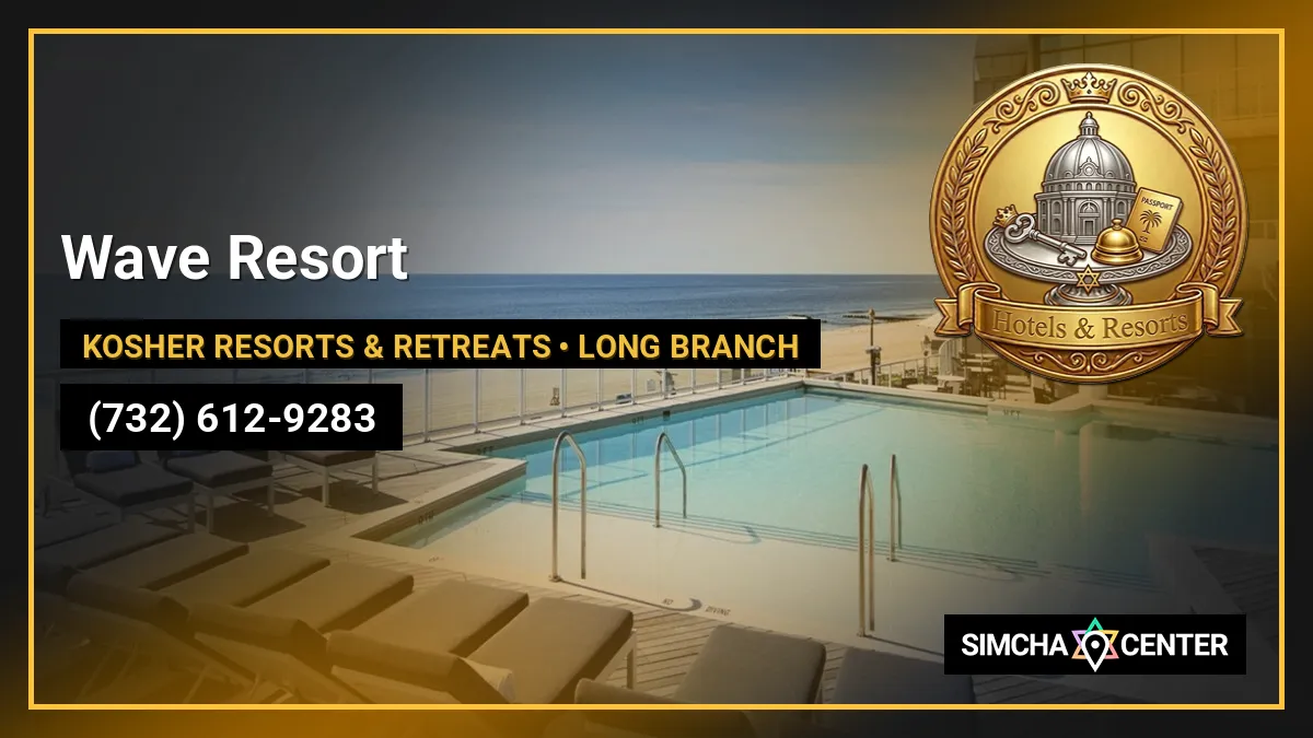 Wave Resort — Kosher Hotels & Lodging