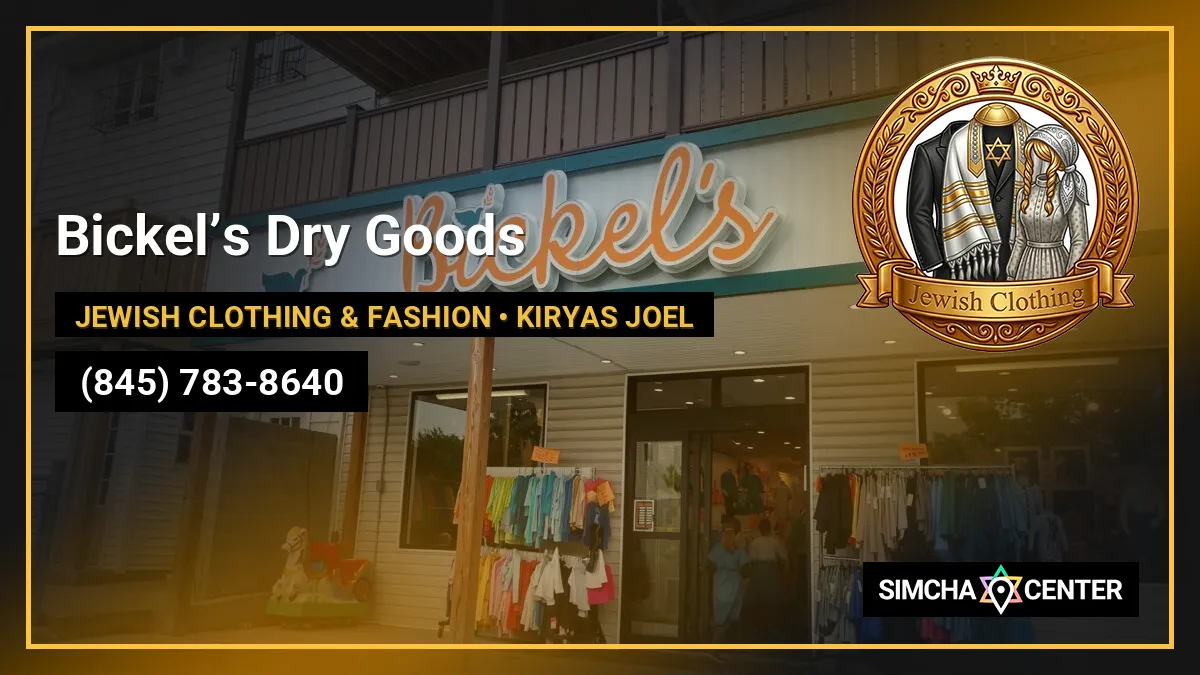 Bickel’s Dry Goods — Jewish Clothing & Fashion