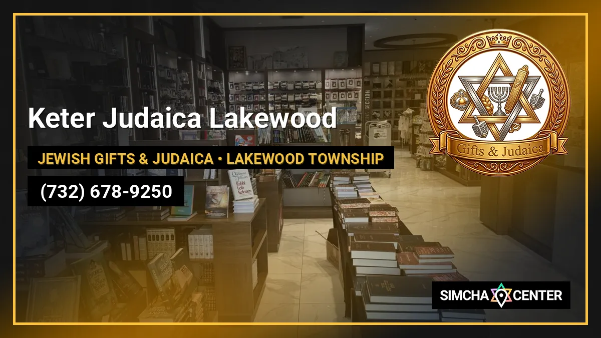 Keter Judaica Lakewood — Jewish Gifts & Judaica