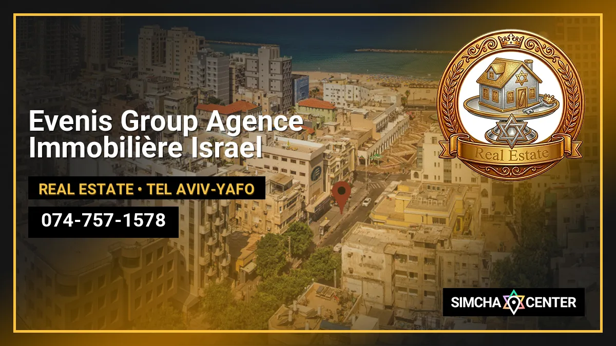 Evenis Group Agence Immobilière Israel — Real Estate