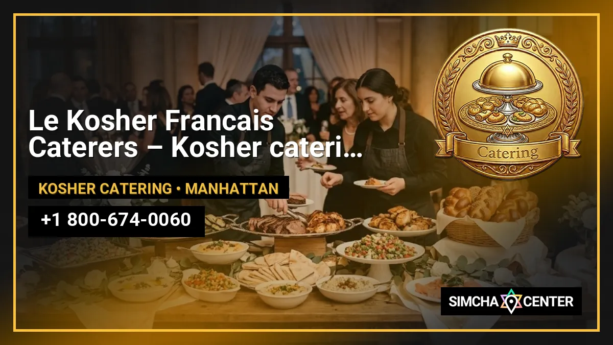Le Kosher Francais Caterers – Kosher catering NYC — Kosher Catering