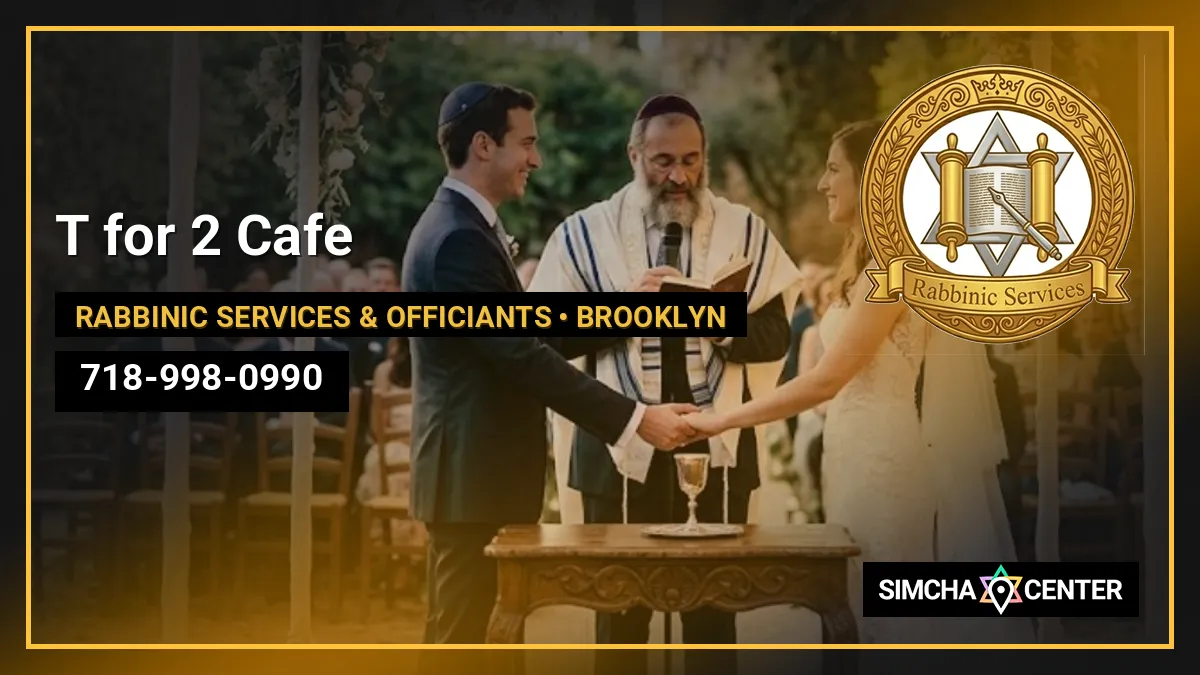 T for 2 Cafe — Rabbinic Services & Officiants