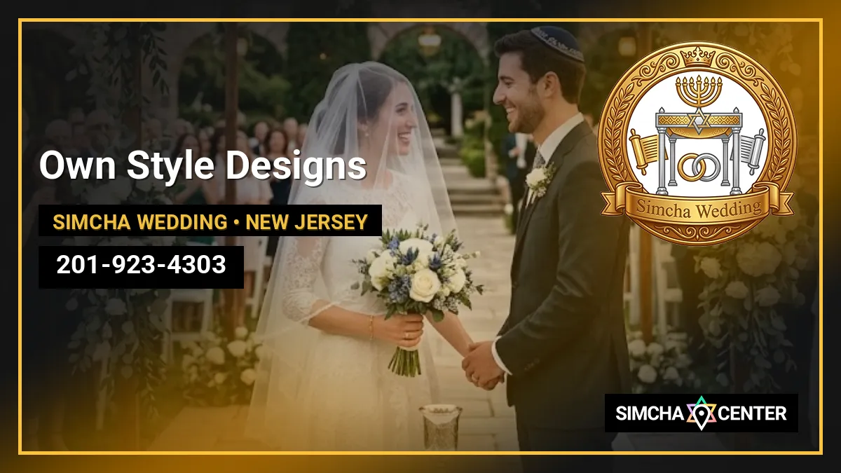 Own Style Designs — Simcha Wedding