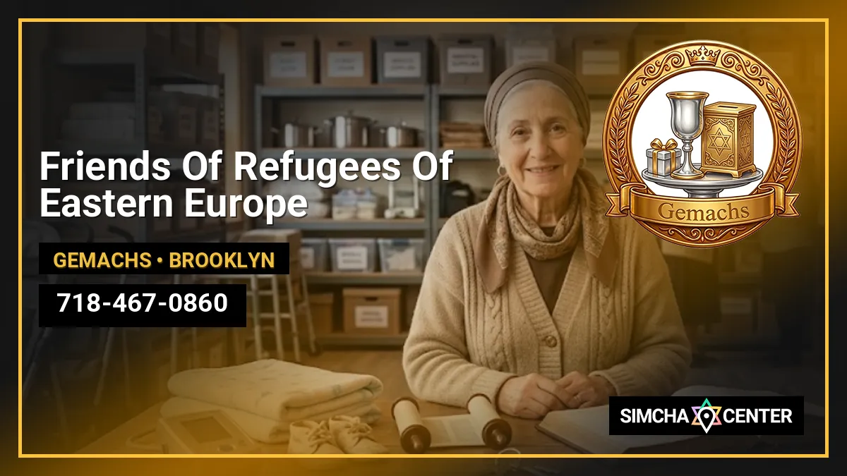 Friends Of Refugees Of Eastern Europe — Gemachs