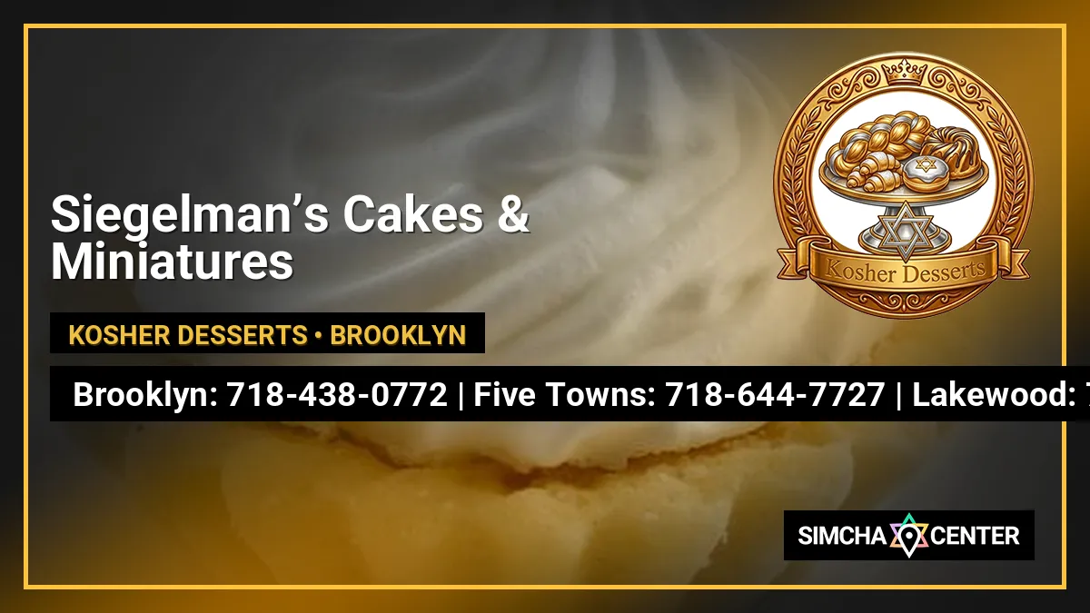 Siegelman’s Cakes & Miniatures — Kosher Desserts