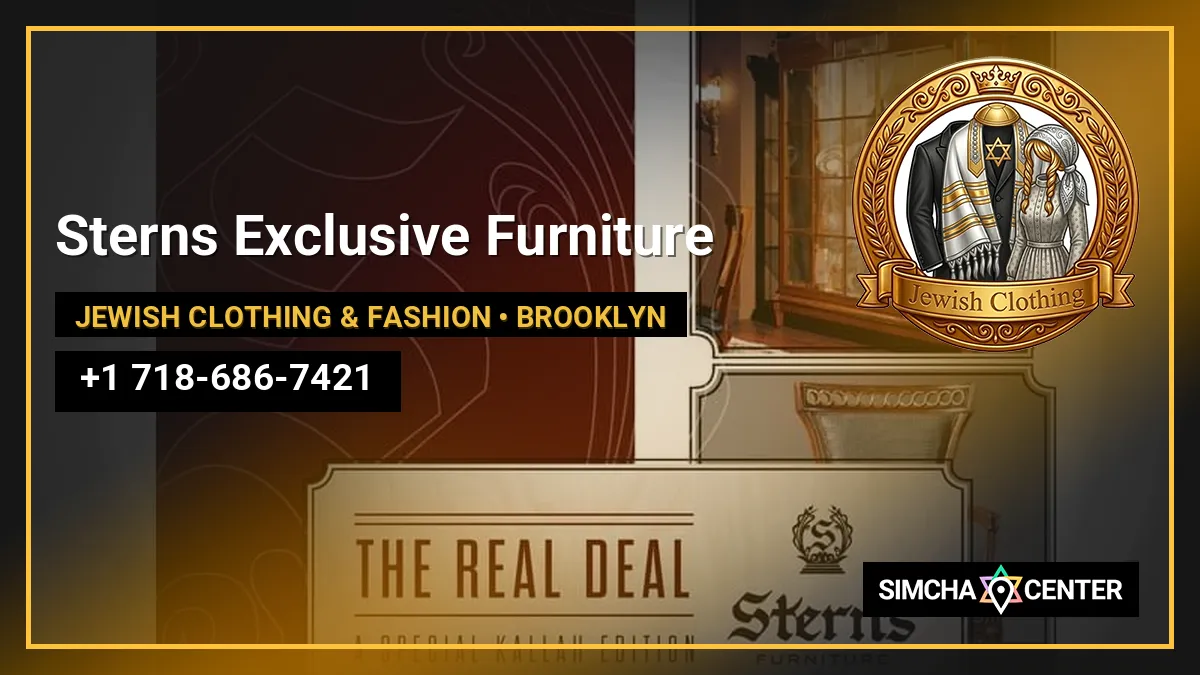 Sterns Exclusive Furniture — Jewish Clothing & Fashion