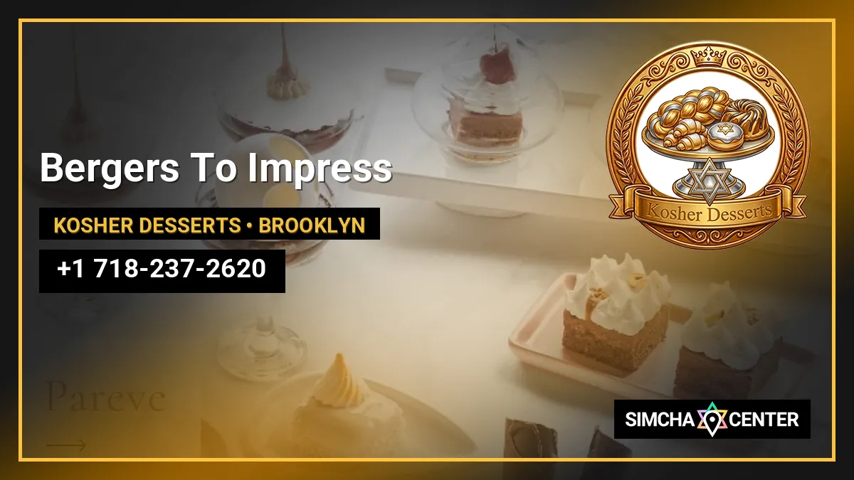 Bergers To Impress — Kosher Desserts
